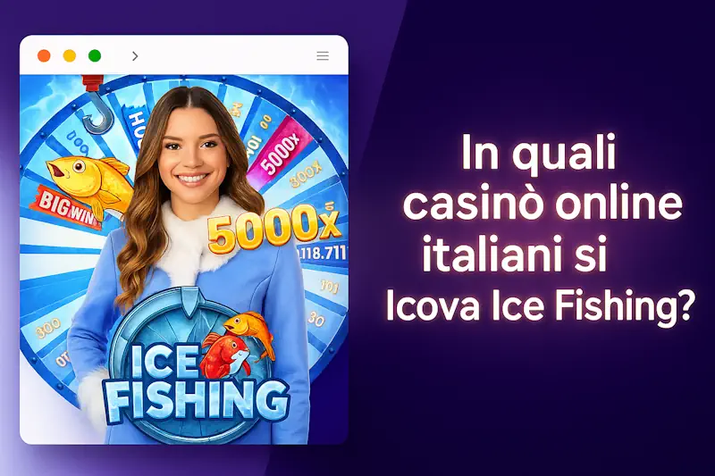 In quali casinò online italiani si trova Ice Fishing